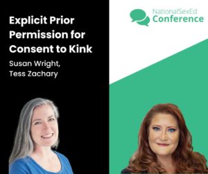Speaker Card for presentation "Explicit Prior Permission for Consent to Kink" by Susan Wright and Tess Zachary