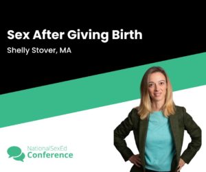 Speaker card for presentation "Sex After Giving Birth" by Shelly Stover, MA