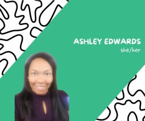 Planning Team Member card for Ashley Edwards (she/her)