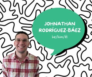 Planning Team Member card for Johnathan Rodríguez-Báez (he/him/él)