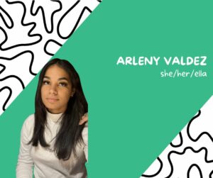 Planning team member Arleny Valdez (she/her/ella)