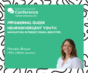 Speaker card for presentation "MPowering Queer Neurodivergent Youth: Navigating Intersectional Identities" by Meredith Brewer