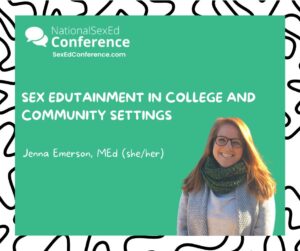 Speaker card for presentation "Sex Edutainment in College and Community Settings" by Jenna Emerson