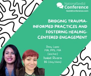 Speaker card for presentation "Bridging Trauma-Informed Practices and Fostering Healing-Centered Engagement" by Daisy Lopez & Isabel Rivera