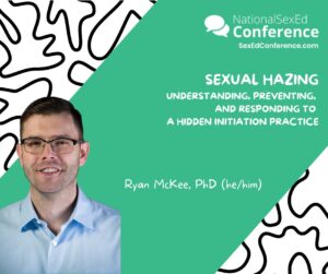 Speaker card for presentation "Sexual Hazing: Understanding, Preventing, and Responding to A Hidden Initiation Practice" by Ryan McKee