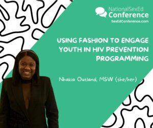 Speaker card for presentation "Using Fashion to Engage Youth in HIV Prevention Programming" by Nhakia Outland