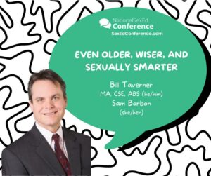 Speaker card for presentation "Even Older, Wiser, and Sexually Smarter" by Bill Taverner & Sam Borbon