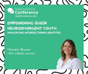 Speaker card for presentation "Empowering Queer Neurodivergent Youth: Navigating Intersectional Identities" by Meredith Brewer